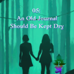 06: An Old Journal Should Be Kept Dry