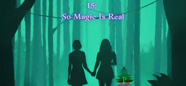 15: So Magic Is Real