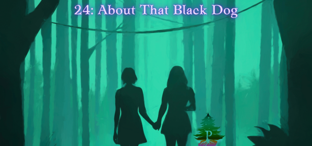 24: About That Black Dog