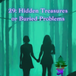 Chapter title image with the silhouettes of two girls holding hands in a green-tinted forest. The text reads: 29: Hidden Treasures or Buried Problems